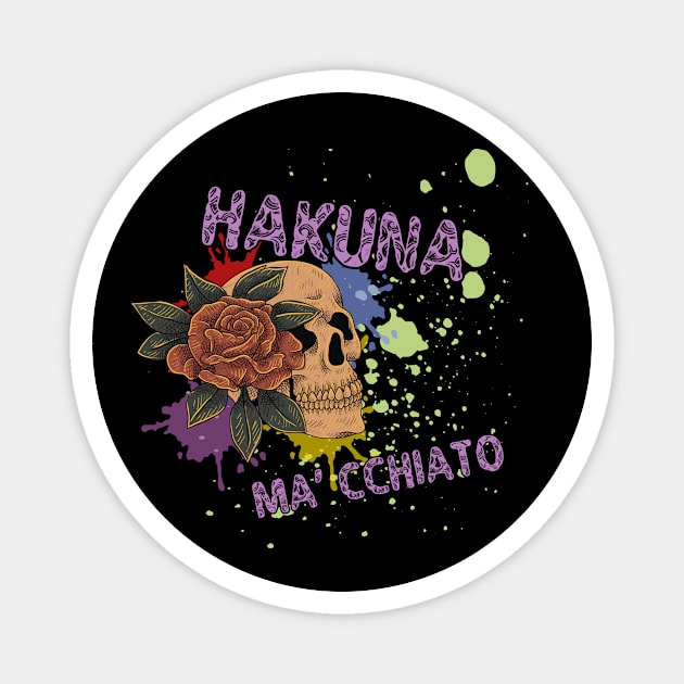 Hakuna Ma'cchiato Magnet by AO Apparel